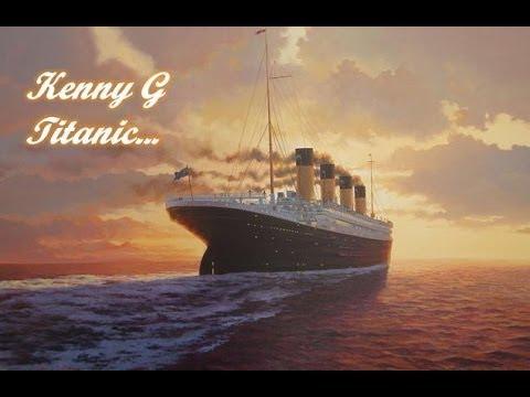 Kenny G Titanic My Heart Will Go On 