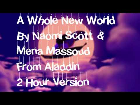 A Whole New World By Naomi Scott Mena Massoud From Aladdin 2 Hour Version 