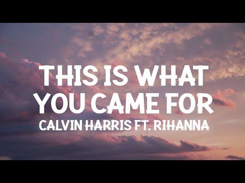 Calvin Harris This Is What You Came For Ft Rihanna Lyrics Everybody Watching Her But She Lookin 