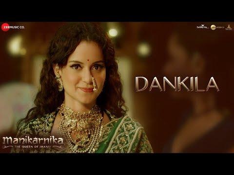 Dankila كامل فيديو Manikarnika Kangana Ranaut Prajakta S Shrinidhi G Siddharth M Arunaja 