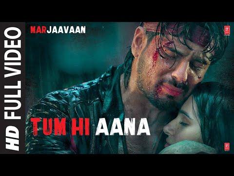 Tum Hi Aana فيديو كامل Marjaavaan Riteish D Sidharth M Tara S Jubin N Payal Dev Kunaal V 