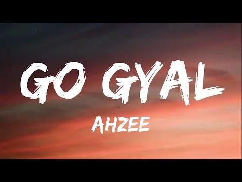 Ahzee Go Gyal Lyrics 