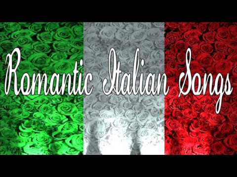 Romantic Italian Songs Italian Love Songs Italian Music 