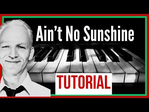 Ain T No Sunshine Piano Tutorial Bill Withers Soul 