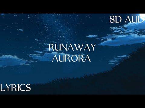 Runaway Aurora Lyrics 8D Audio 