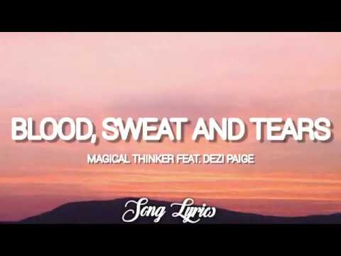 أغنية Magical Thinker ft Dezi Paige Blood Sweat And Tears مترجمة 