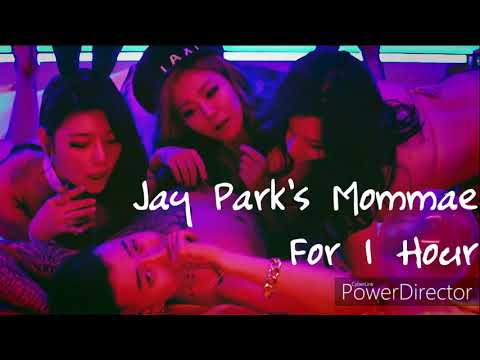 Jay Park S Mommae For 1 Hour 