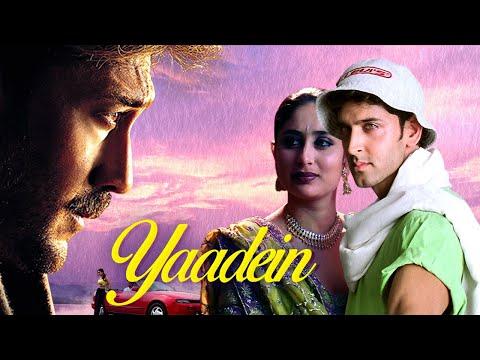 Yaadein Full Movie 4K य द 2001 फ ल म व Hrithik Roshan Kareena Kapoor Jackie Shroff 