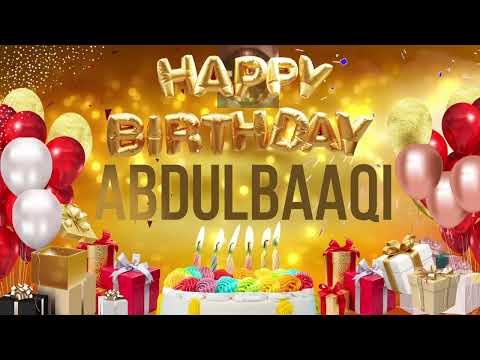 ABDUL BAAQI Happy Birthday Abdul Baaqi 