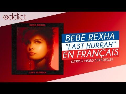 Bebe Rexha Last Hurrah Traduction Officielle En Français 
