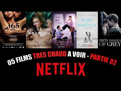 TOP 05 Les Meilleurs Films Très Chauds érotiques Sur NETFLIX à Regarder ABSOLUMENT PARTIE 02 