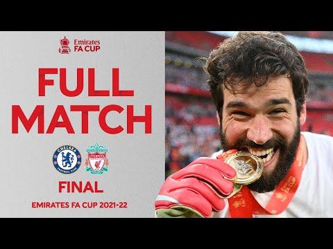FULL MATCH Chelsea V Liverpool Final Emirates FA Cup 2021 22 
