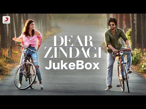 Dear Zindagi Jukebox Alia Bhatt Shah Rukh Khan Gauri Shinde Amit Trivedi Kausar Munir 