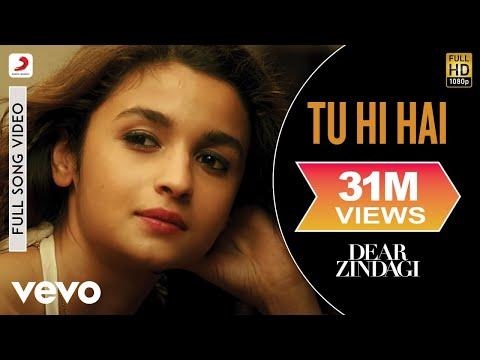 Tu Hi Hai Full Video Dear Zindagi Alia Bhatt Ali Zafar Arijit Singh Amit Trivedi 