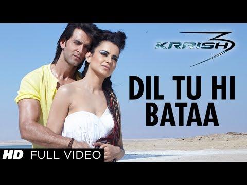 Dil Tu Hi Bataa Krrish 3 Full Video Song Hrithik Roshan Kangana Ranaut 