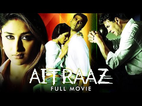 Aitraaz فيلم كامل 4K Aitraaz 2004 فيلم أكشاي كومار بريانكا شوبرا كارينا كابور 