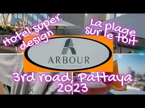 ARBOUR HOTEL AND RESIDENCE REVUE EN 5 MINUTES FRANCAIS 3rd ROAD PATTAYA QUARTIER SOI BUAKHAO 