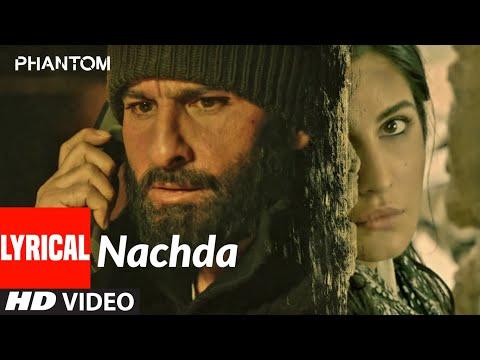 Nachda Lyrical Phantom Saif Ali Khan Katrina Kaif Shahid Mallya Pritam T Series 