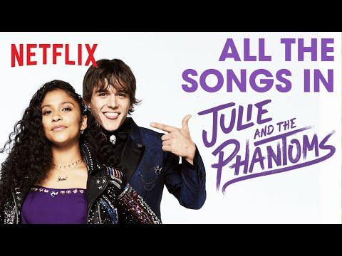 Every Song From Julie And The Phantoms Netflix After School 