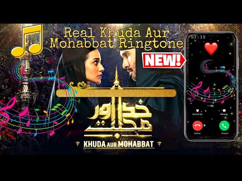 نغمة Khuda Aur Mohabbat Letest Ost نغمة Khuda Aur Mohabbat Ki نغمة رنين جديدة معلومات روشان 