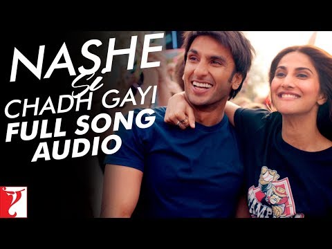 Nashe Si Chadh Gayi كامل أغنية أغنية Befikre Arijit Singh Vishal و Shekhar 