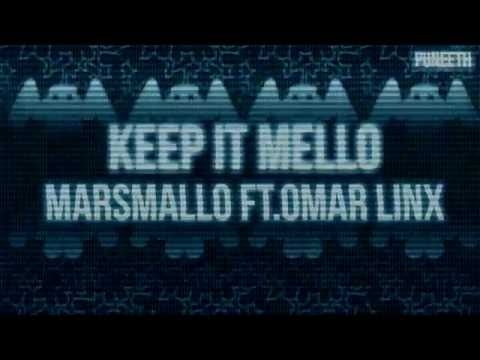 Keep It Mello Marshmello Ft Omar LinX Lyrics 