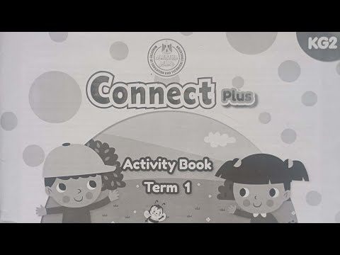 كتاب أنشطة Connect Plus KG2 الفصل الدراسي الأول دليل المعلم الصوتي 