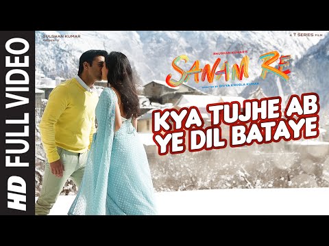 Kya Tujhe Ab FULL VIDEO SONG SANAM RE Pulkit Samrat Yami Gautam Divya Khosla Kumar T Series 