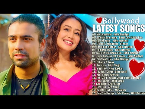 Hindi New Song Latest Bollywood Songs Arijit Singh Atif Aslam Jubin Nautiyal Neha Kakkar 