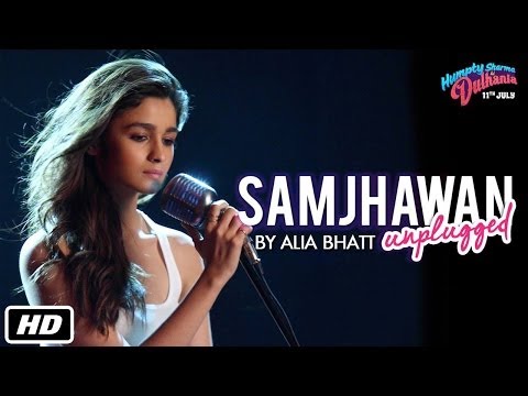 Samjhawan Unplugged هامبتي شارما كي دولهانيا المغنية علياء بهات 