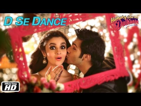 D Se Dance Official Song Humpty Sharma Ki Dulhania Varun Dhawan Alia Bhatt 
