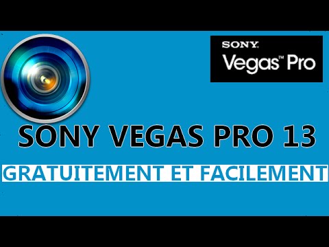 TUTO 4 Comment Avoir Sony Vegas Pro 13 Gratuitement 32 64 BITS 