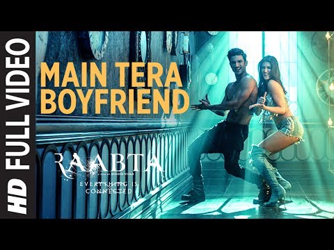 Main Tera Boyfriend Full Video Raabta Arijit Singh Neha Kakkar Sushant Singh Kriti Sanon 