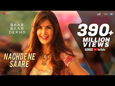 Nachde Ne Saare Full Video Baar Baar Dekho Sidharth Malhotra Katrina Kaif Jasleen Royal 