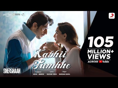 Kabhii Tumhhe Official Video Shershaah Sidharth Kiara Javed Mohsin Darshan Raval Rashmi V 