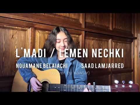 Lemen Nechki L Madi Cover By Kawtar 