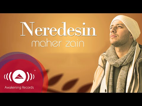 Maher Zain Neredesin Turkish Türkçe Official Lyric Video 