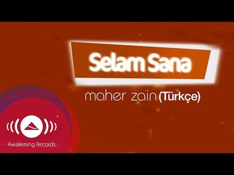 Maher Zain Selam Sana Turkish Türkçe Official Lyric Video 