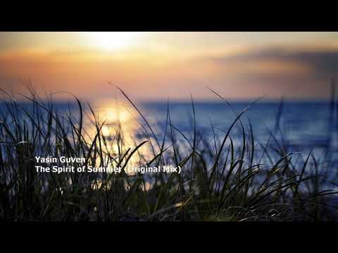 Yasin Guven The Spirit Of Summer Original Mix 