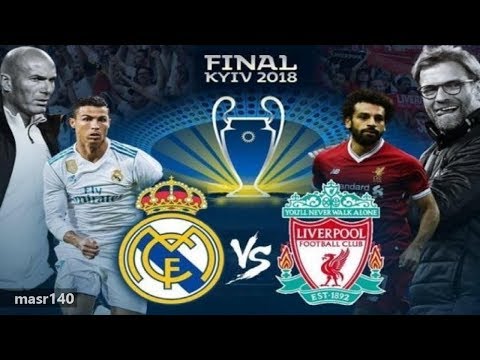 بث مباشر ريال مدريد وليفربول بث مباشر مباراة ليفربول وريال مدريد بدون توقف في نهائي دوري أبطال أوروبا 