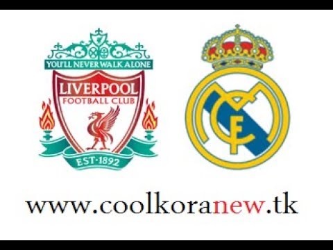 مشاهدة مباراة ريال مدريد وليفربول بث مباشر 26/5/2018 نهائي أبطال أوروبا Www Coolkoranew Tk 