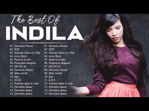 Chansons De Indila 2021 Les Plus Belles Chansons De Indila Indila Best Songs Full Album 