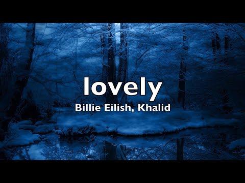 Billie Eilish Khalid Lovely Lyrics 