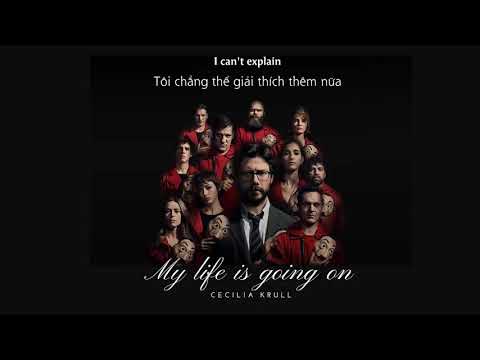 Vietsub My Life Is Going On Cecilia Krull Money Heist OST Lyrics Video 