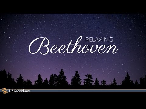 Beethoven Classical Music For Relaxation 