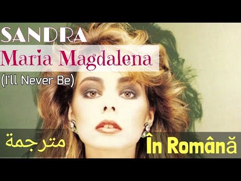 Sandra I Ll Never Be Maria Magdalena TRADUS ÎN ROMÂNĂ مترجمة عربي 
