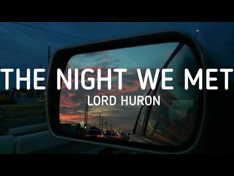 Lord Huron The Night We Met Lyrics 