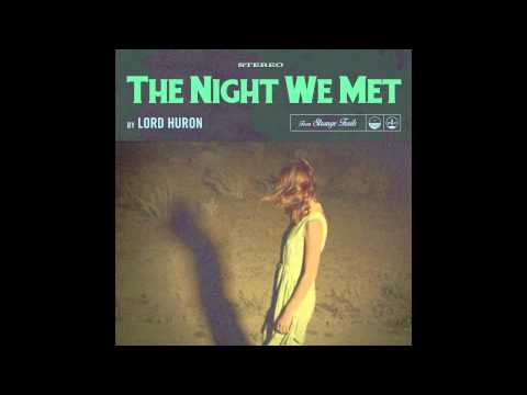 Lord Huron The Night We Met 