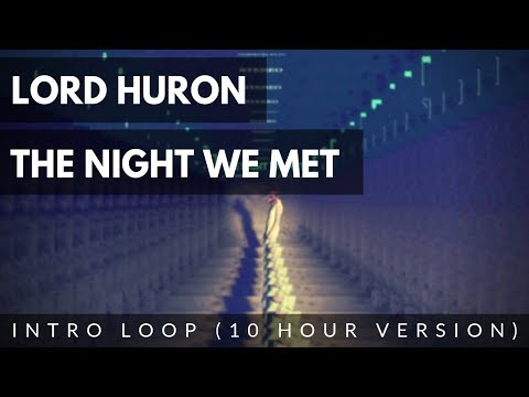 Lord Huron The Night We Met 10 HOUR INTRO LOOP JTP Covers 
