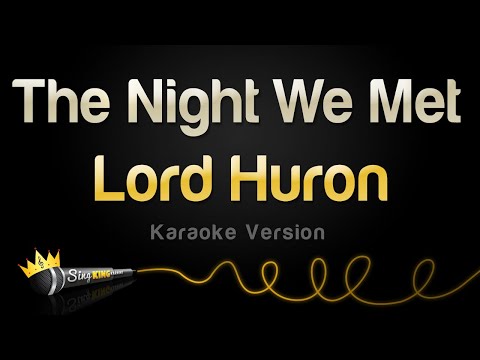 Lord Huron The Night We Met Karaoke Version 